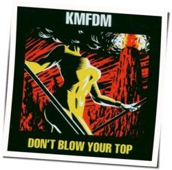 Don't Blow Your Top Bass tabs by KMFDM