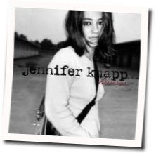 Martyrs And Thieves Chords by Jennifer Knapp