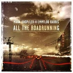 All The Roadrunning by Mark Knopfler