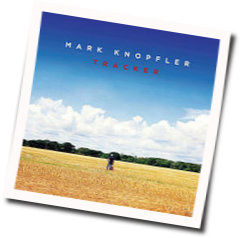 Wherever I Go Chords by Mark Knopfler