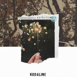 Sometimes Chords by Kodaline