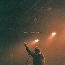 All To Bless You Chords by Kory Miller