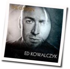 The Garden Chords by Ed Kowalczyk