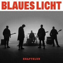 Blaues Licht by Kraftklub