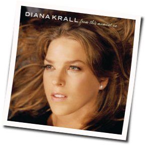 From This Moment On Chords by Diana Krall