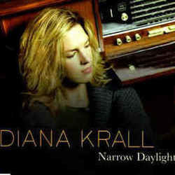 Narrow Daylight  by Diana Krall