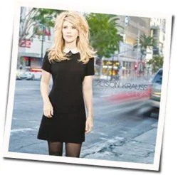 I Can Let Go Now Chords by Alison Krauss