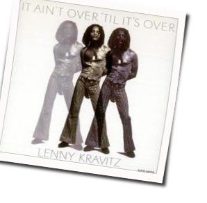It Ain't Over Til Its Over Tabs by Lenny Kravitz