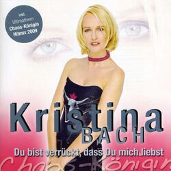 Du Bist Verrückt Dass Du Mich Liebst Chords by Kristina Bach