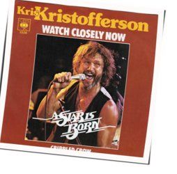 Watch Closely Now Chords by Kris Kristofferson