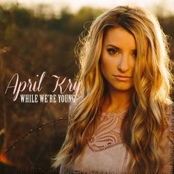 While Were Young by April Kry