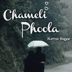 Chameli Phoola Chords by Kuma Sagar