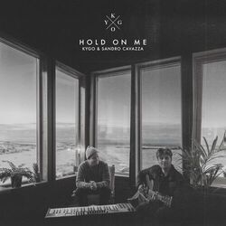 Hold On Me Chords by Kygo