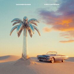 Thats When You Know by Kygo