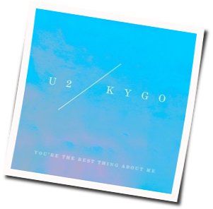 You're The Best Thing About Me Chords by Kygo