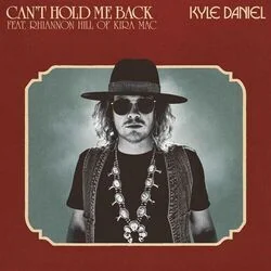 Can't Hold Me Back Chords by Kyle Daniel