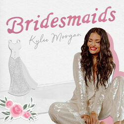 Bridesmaids  by Kylie Morgan 