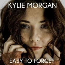 Easy To Forget Chords by Kylie Morgan