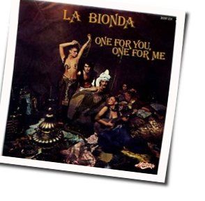 One For You, One For Me Chords by La Bionda