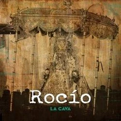 El Rocío Es Una Casa Chords by La Cava