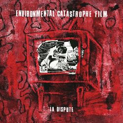 Environmental Catastrophe Film Tab by La Dispute