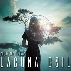 Enjoy The Silence by Lacuna Coil