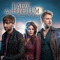 Hello World Chords by Lady Antebellum