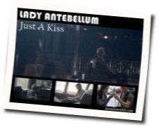 Just A Kiss  by Lady Antebellum