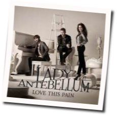 Love This Pain by Lady Antebellum