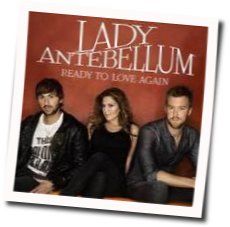 Ready To Love Again Chords by Lady Antebellum