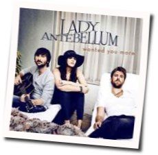 Wanted You More Chords by Lady Antebellum