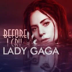 Before I Cry Chords by Lady Gaga