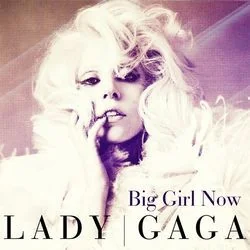 Big Girl Now Chords by Lady Gaga