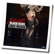 Black Jesus Amen Fashion Chords by Lady Gaga