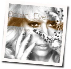 Brown Eyes Chords by Lady Gaga