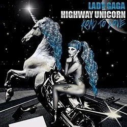 Highway Unicorn (road 2 Love) Chords by Lady Gaga