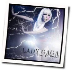 I Like It Rough Chords by Lady Gaga