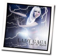 I Like It Rough by Lady Gaga