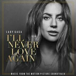 Ill Never Love Again by Lady Gaga