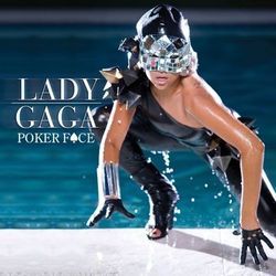 Poker Face by Lady Gaga