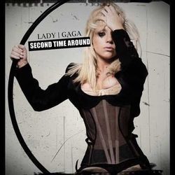 Second Time Around  by Lady Gaga