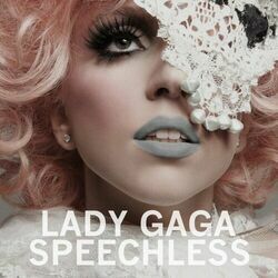Speechless  by Lady Gaga
