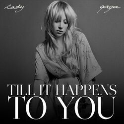 Till It Happens To You by Lady Gaga