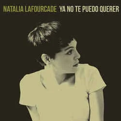 Ya No Te Puedo Querer Chords by Natalia Lafourcade