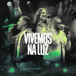 Vivemos Na Luz Chords by Lagoinha Worship