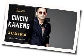 Cincin Kaweng Chords by Lagu Manado