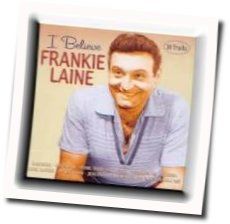 I Believe by Frankie Laine