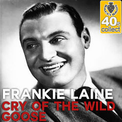 The Cry Of The Wild Goose Chords by Frankie Laine