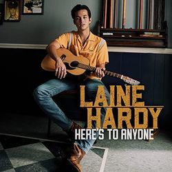 Heres To Anyone Chords by Laine Hardy