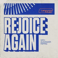 Rejoice Again Chords by Lakewood Music
